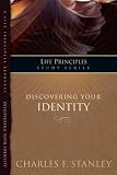 The Life Principles Study Series: Discovering Your Identity (Life Principles Study)