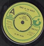 PANIC IN THE WORLD 7" (45)