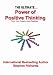 The Ultimate Power of Positive Thinking: Turn Your Dreams into Realities