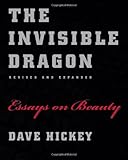 The invisible dragon : essays on beauty