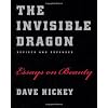 The Invisible Dragon: Essays on Beauty, Revised and Expanded