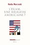 L'islam, une religion am�ricaine ?