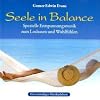 Seele in Balance: Traumhafte Entspannungsmusik f�r wohltuende Qi-Gong-�bungen