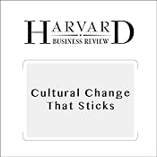 Cultural Change That Sticks (Harvard Business Review) | [Jon R. Katzenbach, Ilona Steffen, Caroline Kronley]