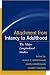 Attachment from Infancy to Adulthood: The Major Longitudinal Studies