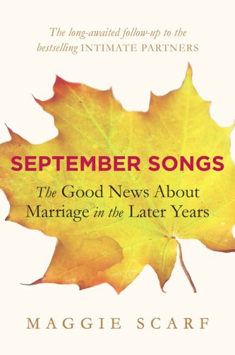 September Songs: The Good News About Marriage in the Later Years