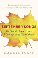 September Songs: The Good News About Marriage in the Later Years