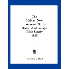 The Hebrew New Testament of the British and Foreign Bible Society (1883)
