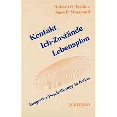 Kontakt. Ich- Zust�nde. Lebensplan. Integrative Psychotherapy in Action