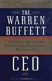 The Warren Buffett CEO: Secrets From the Berkshire Hathaway Managers