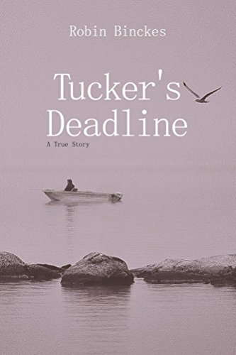 Tucker's Deadline: A True Story
