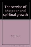 The service of the poor and spiritual growth