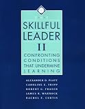 The Skillful Leader II: Confronting Conditions That Undermine Learning