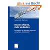 Besser erkl�ren, mehr verkaufen: Ein Ratgeber f�r Techniker, Ingenieure und andere "Fachchinesen"