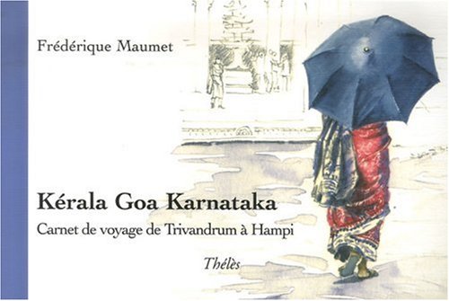 City Travel Guides Discounted  Used : Kerala Goa Karnataka. Carnet de Voyage de Trivandrum a Hampi