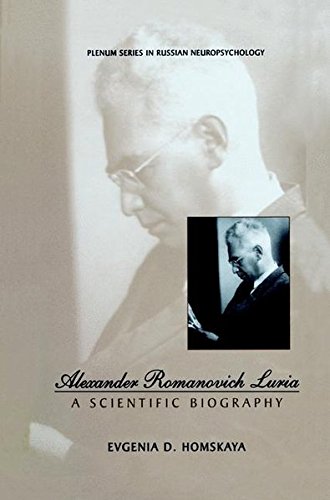 Alexander Romanovich Luria: A Scientific Biography (Plenum Series in Russian Neuropsychology)