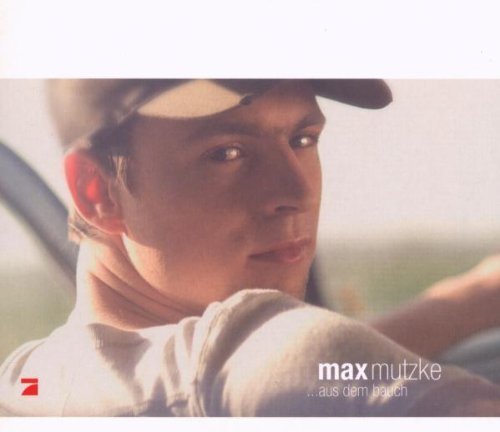 Max Mutzke - ...aus Dem Bauch By Max Mutzke - Zortam Music