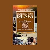 Understanding Islam: An Introduction to the Muslim World | [Thomas W. Lippman]