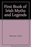 The first book of Irish myths and legends