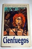 Cienfuegos - Alberto V&aacute;zquez-Figueroa