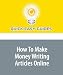 How To Make Money Writing Articles Online