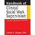 Handbook of Clinical Social Work Supervision, Third Edition