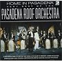 Home In Pasadena: The Very Best Of The Pasadena Roof Orchestra
