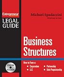 Business Structures: Forming a Corporation, LLC, Partnership, or Sole Proprietorship (Entrepreneur Magazines Legal Guide)