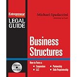 Business Structures: Forming a Corporation, LLC, Partnership, or Sole Proprietorship (Entrepreneur Magazine's Legal Guide)