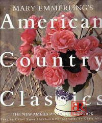 Clarkson Potter Mary Emmerling's American Country Classics: The New American Country Look