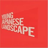 YOUNG JAPANESE LANDSCAPE-