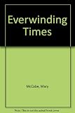 Everwinding times