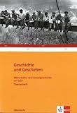 Geschichte und Geschehen - Oberstufe. Themenheft die Wirtschafts- und Solzialgeschichte der USA - 