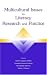 Multicultural Issues in Literacy Research and Practice