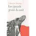 Les grands gestes la nuit