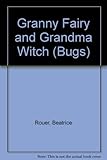 Granny Fairy and Grandma Witch