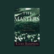 The Masters: Golf, Money, and Power in Augusta, Georgia | [Curt Sampson]