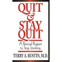 Quit and Stay Quit - A Personal Program to Stop Smoking: Quit and Stay Quit Nicotine Cessation Program