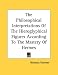 The Philosophical Interpretations Of The Hieroglyphical Figures According To The Mast...