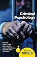 Criminal Psychology: A Beginner's Guide (Beginner's Guides)