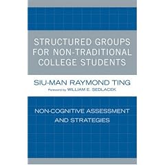 Structured Groups for Non-traditional College Students: Noncognitive Assessment and Strategies