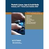 Plunkett's Games, Apps and Social Media Industry Trends and Statistics Brief 2012 (Business Brief & Market Research Series)