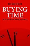 Buying time : the delayed crisis of democratic capitalism
