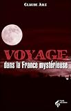 Voyage dans la France myst�rieuse