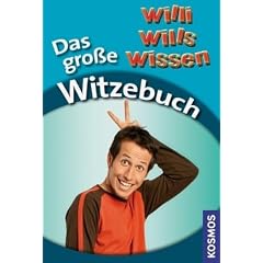 Willi wills wissen. Das gro�e Witzebuch: 1000 Witze