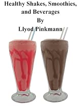 Healthy Shakes, Smoothies, and Beverages-From Free Kindle Books Library Click to Download Free Kindle Book -> Healthy Shakes, Smoothies, and Beverages