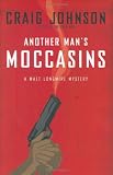 Another Man's Moccasins: A Walt Longmire Mystery (Walt Longmire Mysteries)