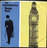 HOUSEMARTINS - HAPPY HOUR - 7" VINYL
