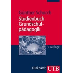 Studienbuch Grundschulp�dagogik: Die Grundschule als Bildungsinstitution und p�dagogisches Handlungsfeld (Uni-Taschenb�cher M)