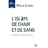 L'Islam, de chair et de sang : Sur l'amour, le sexe et la viande